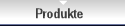 Produkte